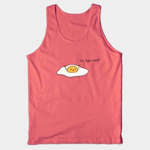 Cute and Funny Egg Pun T-Shirt Tank Top by happinessinatee